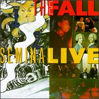 The Fall - Seminal Live lyrics