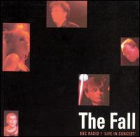 The Fall - BBC Radio 1 in Concert [live] lyrics