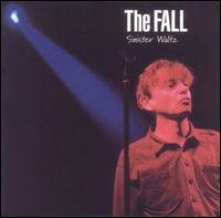 The Fall - Sinister Waltz lyrics