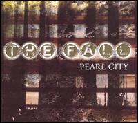 The Fall - Pearl City 1996 [live] lyrics