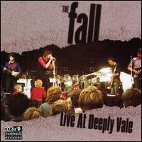 The Fall - Live at Deeply Vale lyrics