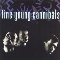 Fine Young Cannibals - Fine Young Cannibals lyrics