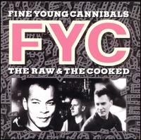 Fine Young Cannibals - The Raw & the Cooked lyrics