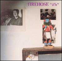 fIREHOSE - If'n lyrics