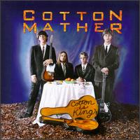 Cotton Mather - Cotton Is King lyrics
