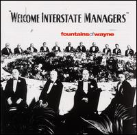 Fountains of Wayne - Welcome Interstate Managers lyrics