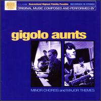 Gigolo Aunts - Minor Chords and Major Themes lyrics
