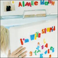 Aimee Mann - I'm With Stupid lyrics