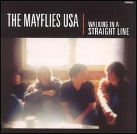 The Mayflies USA - Walking in a Straight Line lyrics