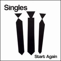The Singles - Start Again lyrics