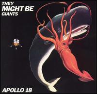 They Might Be Giants - Apollo 18 lyrics
