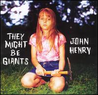 They Might Be Giants - John Henry lyrics