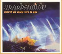 The Wondermints - Mind If We Make Love to You lyrics