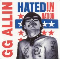G.G. Allin - Hated in the Nation lyrics