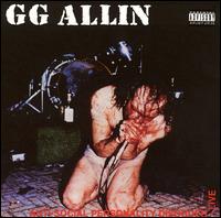G.G. Allin - Anti-Social Personality Disorder: Live lyrics