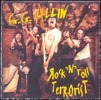 G.G. Allin - Rock 'N' Roll Terrorist lyrics