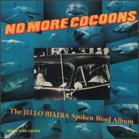 Jello Biafra - No More Cocoons lyrics