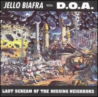 Jello Biafra - Last Scream of the Missing Neighbors lyrics