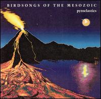 Birdsongs of the Mesozoic - Pyroclastics lyrics