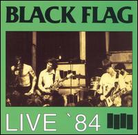 Black Flag - Live '84 lyrics
