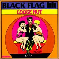 Black Flag - Loose Nut lyrics