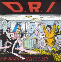 D.R.I. - Dealing with It lyrics