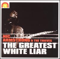 Nic Armstrong - The Greatest White Liar lyrics