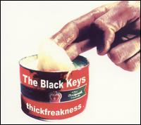The Black Keys - Thickfreakness lyrics