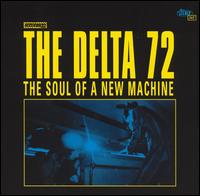 The Delta 72 - The Soul of a New Machine lyrics