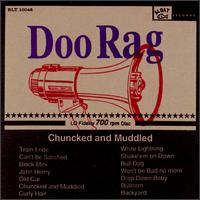 Doo Rag - Chuncked & Muddled lyrics