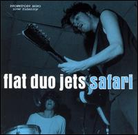 Flat Duo Jets - Safari lyrics