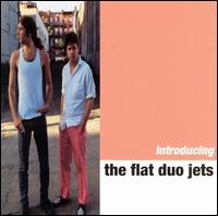 Flat Duo Jets - Introducing Flat Duo Jets lyrics