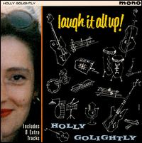 Holly Golightly - Laugh It All Up! lyrics