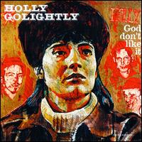 Holly Golightly - God Don't Like It lyrics