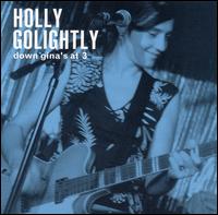Holly Golightly - Down Gina's at 3 [live] lyrics