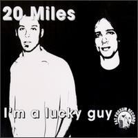 20 Miles - I'm a Lucky Guy lyrics