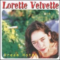 Lorette Velvette - Dream Hotel lyrics