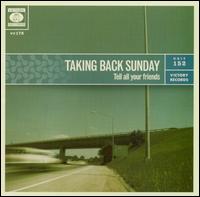 Taking Back Sunday - Tell All Your Friends lyrics