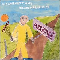 Vic Chesnutt - Merriment lyrics