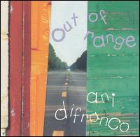 Ani DiFranco - Out of Range lyrics