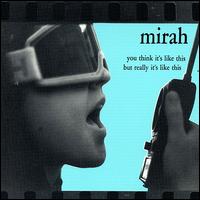 Mirah - You Think It's Like This But Really It's Like ... lyrics