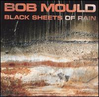 Bob Mould - Black Sheets of Rain lyrics