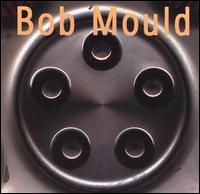 Bob Mould - Bob Mould lyrics