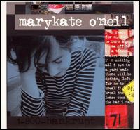 Marykate O'Neil - 1-800-Bankrupt lyrics