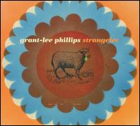 Grant Lee Phillips - Strangelet lyrics