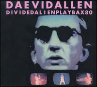 Daevid Allen - Divided Alien Playbox 80 lyrics