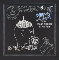 Daevid Allen - Brainville Live in the UK lyrics