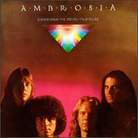 Ambrosia - Somewhere I've Never Travelled lyrics