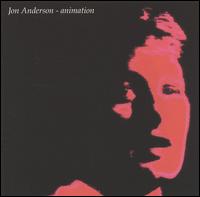 Jon Anderson - Animation lyrics