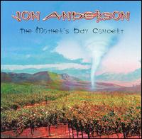 Jon Anderson - The Mother's Day Concert lyrics
